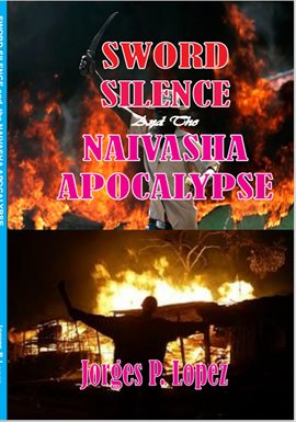 Cover image for Sword Silence and the Naivasha Apocalypse