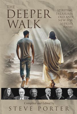 Cover image for The Deeper Walk: Spiritual Treasures Old and New for Seekers Today