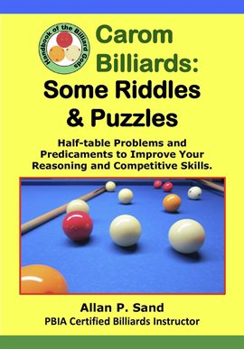 Imagen de portada para Carom Billiards: Some Riddles & Puzzles - Half-table Problems and Predicaments