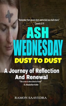 Cover image for Ash Wednesday: Dust to Dust - A Journey of Reflection and Renewal