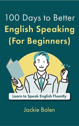 Cover image for 100 Days to Better English Speaking (For Beginners): Learn to Speak English Fluently