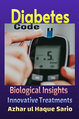Cover image for Diabetes Code: Biological Insights, Innovative Treatments
