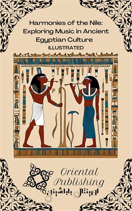 Cover image for Harmonies of the Nile: Exploring Music in Ancient Egyptian Culture