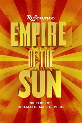 Cover image for Empire of the Sun: Spielberg's Cinematic Masterpiece