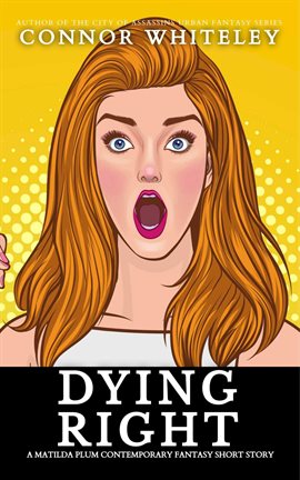 Cover image for Dying Right: A Matilda Plum Contemporary Fantasy Short Story