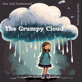 Imagen de portada para The Grumpy Cloud: A Heartwarming Tale for Kids
