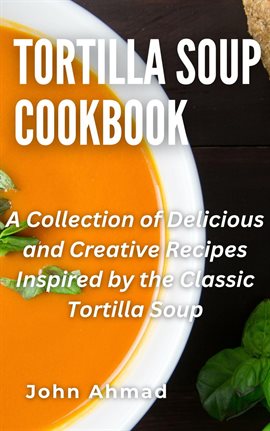 Cover image for Tortilla Soup Cookbook