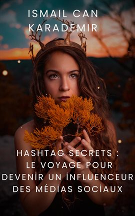 Cover image for Hashtag Secrets Le Voyage Pour Devenir Un İnfluenceur Des Médias Sociaux