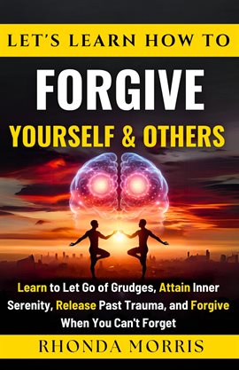 Cover image for Let's Learn How to Forgive Yourself and Others