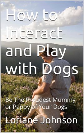 Imagen de portada para How to Interact and Play with Dogs