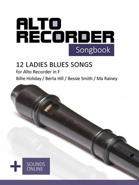 Imagen de portada para Alto Recorder Songbook - 12 Ladies Blues Songs for the Alto Recorder in F