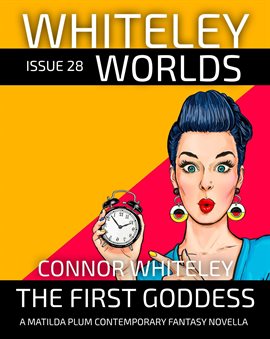 Cover image for Issue 28: The First Goddess A Matilda Plums Contemporary Fantasy Novella