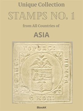 Cover image for Unique Collection. Stamps No. 1 from All Countries of Asia.