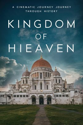 Cover image for Kingdom of Heaven: A Cinematic Journey through History