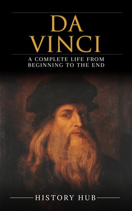 Cover image for Da Vinci: A Complete Life From Beginning to the End