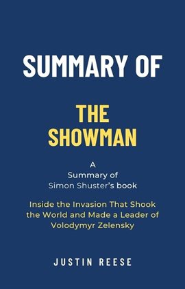 Cover image for Summary of the Showman by Simon Shuster: Inside the Invasion That Shook the World and Made a Lead