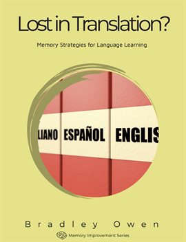 Cover image for Lost in Translation? Mastering Languages With Memorable Methods