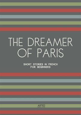 Cover image for The Dreamer of Paris: Short Stories in French for Beginners