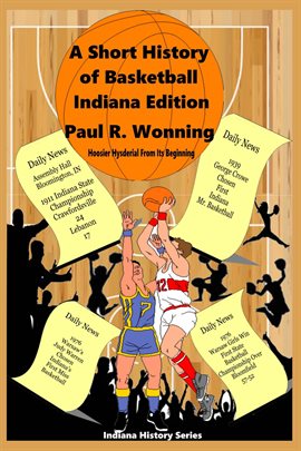 Cover image for A Short History of Basketball - Indiana Edition