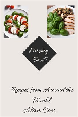 Cover image for Mighty Basil - Recipes From Around the World