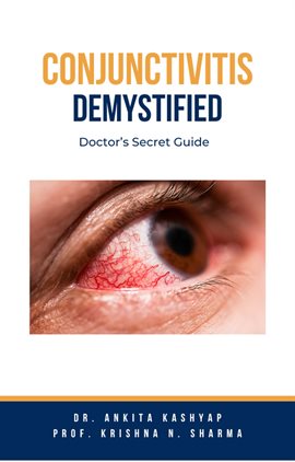 Cover image for Conjunctivitis Demystified: Doctor's Secret Guide