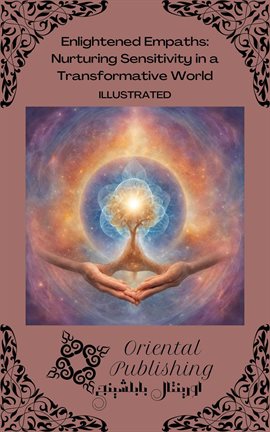 Cover image for Enlightened Empaths Nurturing Sensitivity in a Transformative World