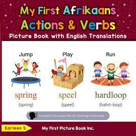 Cover image for My First Afrikaans Action & Verbs Picture Book With English Translations