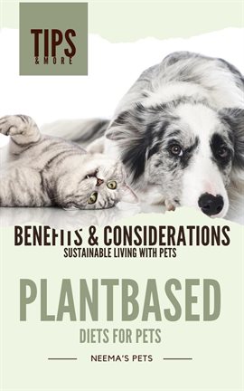 Cover image for Plantbased Diets for Pets: Benefits & Considerations