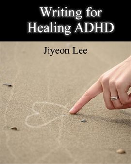 Imagen de portada para Writing for Healing ADHD