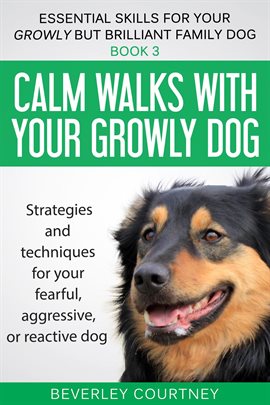 Imagen de portada para Calm Walks With Your Growly Dog