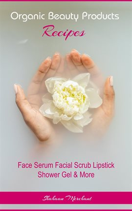 Imagen de portada para Organic Beauty Products Recipes