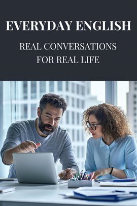 Cover image for Everyday English: Real Conversations for Real Life