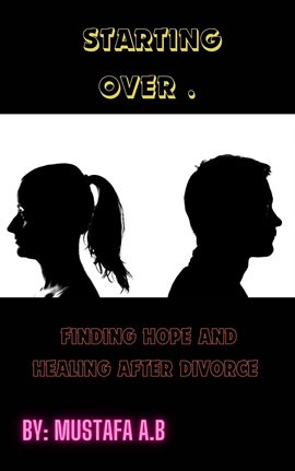 Cover image for Starting Over .  Finding Hope and Healing After Divorce