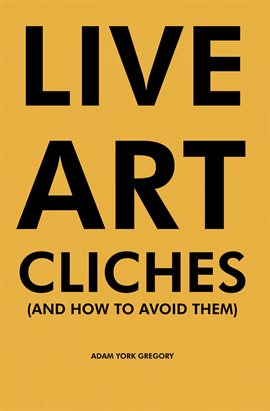 Cover image for Live Art Cliches