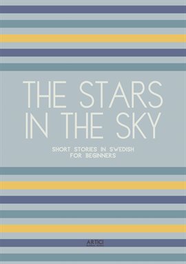 Cover image for The Stars in the Sky: Short Stories in Swedish for Beginners