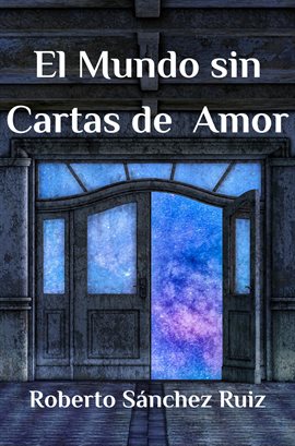 Cover image for El mundo sin cartas de amor
