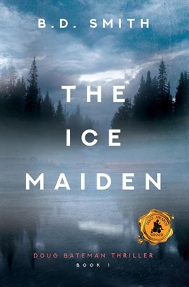 Cover image for The Ice Maiden: A Fast-Paced Murder Thriller