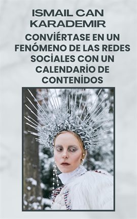 Cover image for Conviértase En Un Fenómeno De Las Redes Sociales Con Un Calendario De Contenidos