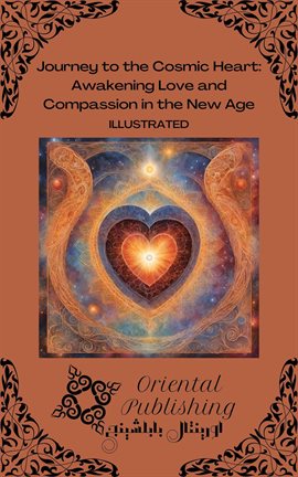 Cover image for Journey to the Cosmic Heart Awakening Love and Compassion in the New Age