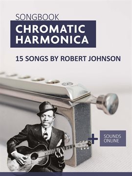 Imagen de portada para Songbook Chromatic Harmonica - 15 Songs by Robert Johnson