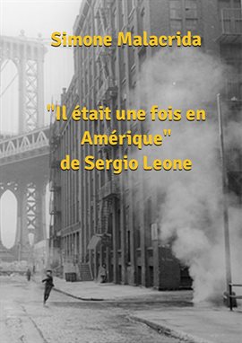 Cover image for Il était une fois en Amérique de Sergio Leone