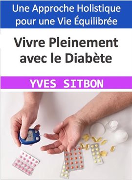 Cover image for Vivre Pleinement avec le Diabète