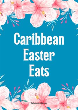 Cover image for Caribbean Easter Eats