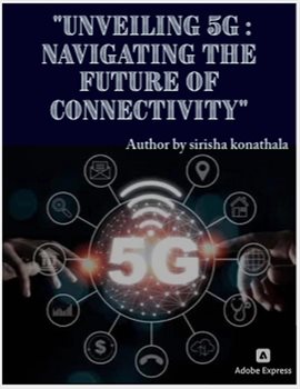 Cover image for Unveiling 5G: Navigating the Future of Connectivity