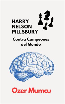 Cover image for HARRY NELSON PILLSBURY     Contra Campeones del Mundo
