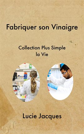 Cover image for Fabriquer son Vinaigre