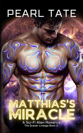 Imagen de portada para Matthias's Miracle - A Sci-Fi Alien Romance