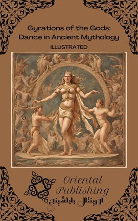 Cover image for Gyrations of the Gods Dance in Ancient Mythology