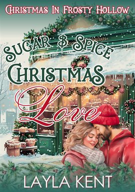 Cover image for Sugar & Spice Christmas Love: A Small Town Midlife Christmas Romance