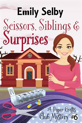 Imagen de portada para Scissors, Siblings and Surprises